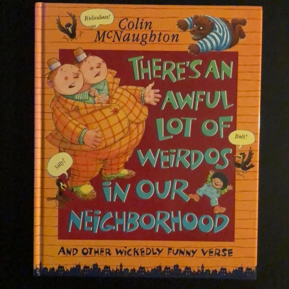There's an Awful Lot of Weirdos in Our Neighborhood  -  Hardcover